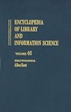 Encyclopedia of Library and Information Science: Volume 46 - Indexes to Volumes 1-45: v. 46 (Library and Information Science Encyclopedia)