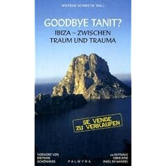 Goodbye Tanit: Ibiza  zwischen Traum und Trauma