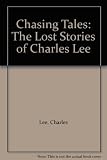 Chasing tales : the lost stories of Charles Lee