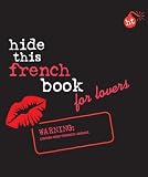 Hide This French Book for Lovers (Berlitz Hide This...)