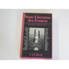 Neue Literatur der Frauen. Deutschsprachige Autorinnen der Gegenwart.