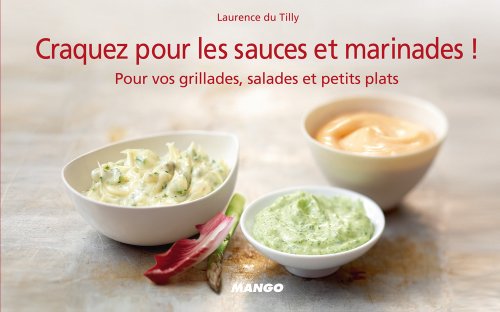 Craquez pour les sauces et marinades ! (Craquez...) (French Edition)