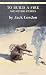 To Build a Fire and Other Stories (Bantam Classics)