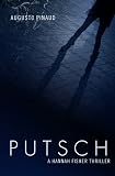 PUTSCH (A Hannah Fisher Thriller)