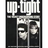 Up-Tight: The Velvet Underground Storyby Victor Bockris