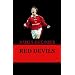 Red Devils - Die Manchester United-Story von den Anf�ngen bis heute
