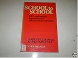 School to school : LEA and teacher involvement in educational continuity