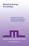 Mapping Biology Knowledge (Science & Technology Education Library Volume 11) (Contemporary Trends and Issues in Science Education)