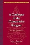 A catalogue of the Comparative Kangyur (Bka' 'gyur dpe bsdur ma)