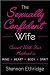 The Sexually Confident Wife: Connecting with Your Husband Mind Body Heart Spirit