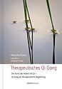 Therapeutisches Qi Gong: Die Kunst der Arbeit mit Qi, Qi Gong als therapeutische Begleitung