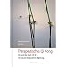 Therapeutisches Qi Gong: Die Kunst der Arbeit mit Qi, Qi Gong als therapeutische Begleitung