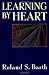 Learning By Heart (Jossey-Bass Education)