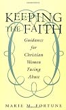 Keeping the Faith: Guidance for Christian Women Facing Abuse