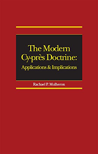 The Modern Cy-près Doctrine: Applications and Implications
