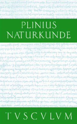 Oldenbourg Akademieverlag Plinius Naturkunde 37 Bde. mit Registerband Set: Buch 16: Botanik: Waldb&auml;ume: Naturkunde / Naturalis Historia in 37 B&auml;nden