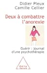 Deux � combattre l'anorexie : Gu�rir...