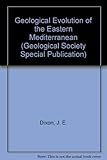 The Geological evolution of the Eastern Mediterranean