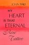 My Heart Is That Eternal Rose Tattoo