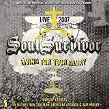 Living for Your Glory - Soul Survivor Live 2007 [Aus Import]