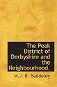 The Peak District of Derbyshire and the Neighbourhood.