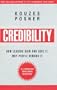 Credibility: How Leaders Gain and Lose It, Why People Demand It