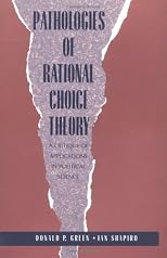 Pathologies of Rational Choice Theory: A Critique of Applications in Political Science