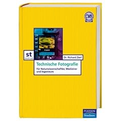 Technische Fotografie. f�r Naturwissenschaftler, Mediziner und Ingenieure
