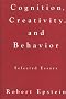 Cognition, Creativity and Behavior: Selected Essays
