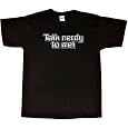 Mens T-Shirt : TALK NERDY TO ME!