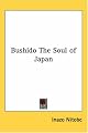 Bushido: Samurai Ethics and the Soul of Japan