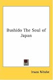 Bushido the Soul of Japan