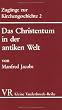 Zug�nge zur Kirchengeschichte 2. Das Christentum in der antiken Welt. Von der fr�hkatholischen Kirche bis zu Kaiser Konstantin. (Kleine Vandenhoeck Reihe)