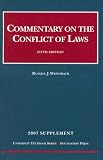 Commentary on the Conflict of Law, 2007 Supplement (University Textbook)