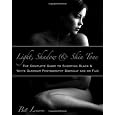 Light, Shadow & Skin Tone: The Complete Guide to Shooting Black & White Glamour Photography Both Digitally and on Film