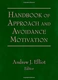 Handbook of Approach and Avoidance Motivation