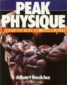 peak physique your lifetime guide to muscle and fitness