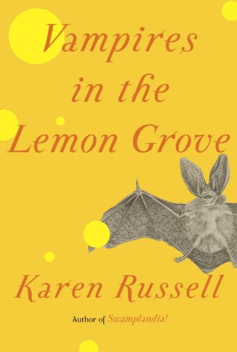 Vampires in the Lemon Grove: Stories