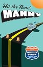 Hit the Road, Manny