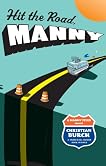 Hit The Road Manny (The Manny Files #2)