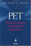 PET: Molecular Imaging and Its Biological Applications