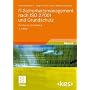 IT-Sicherheitsmanagement nach ISO 27001 und Grundschutz: Der Weg zur Zertifizierung. Mit Online-Service