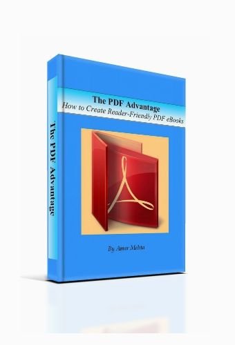 The PDF Advantage-How to Create Reader-Friendly PDF eBooks-AAA+++ The PDF Advantage-How to Create Reader-Friendly PDF eBooks-AAA+++
