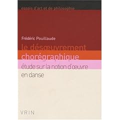 Le D�soeuvrement chor�graphique. Etude sur la notion d'oeuvre en danse