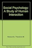 Social psychology : the study of human interaction