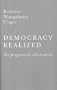 Democracy Realized: The Progressive Alternative