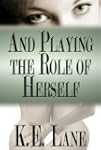 And Playing the Role of Herself