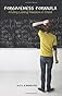 Forgiveness Formula: Finding Lasting Freedom in Christ