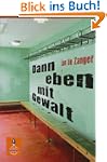 Dann eben mit Gewalt: Roman (Gulliver)