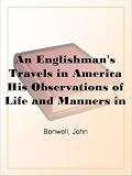  : An Englishman's Travels in America His Observations of Life and Manners in the Free and Slave States